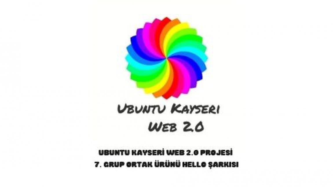 UBUNTU KAYSERİ WEB 2.0 PROJESİ 7. GRUP ORTAK ÜRÜNÜ HELLO ŞARKISI 